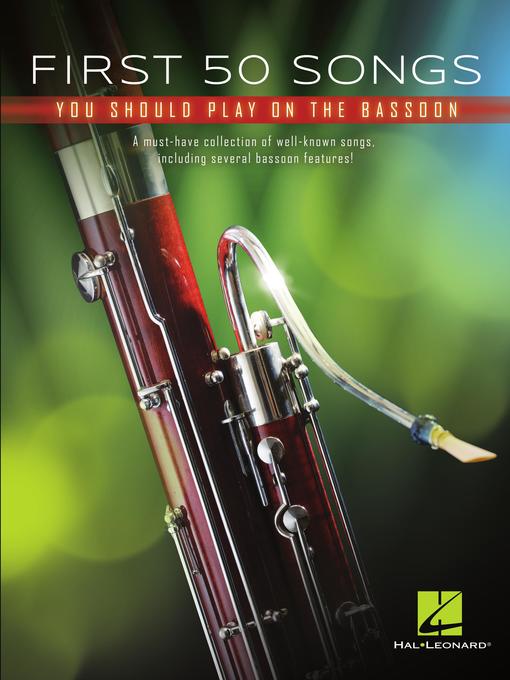 Title details for First 50 Songs You Should Play on Bassoon Songbook by Hal Leonard Corp. - Available